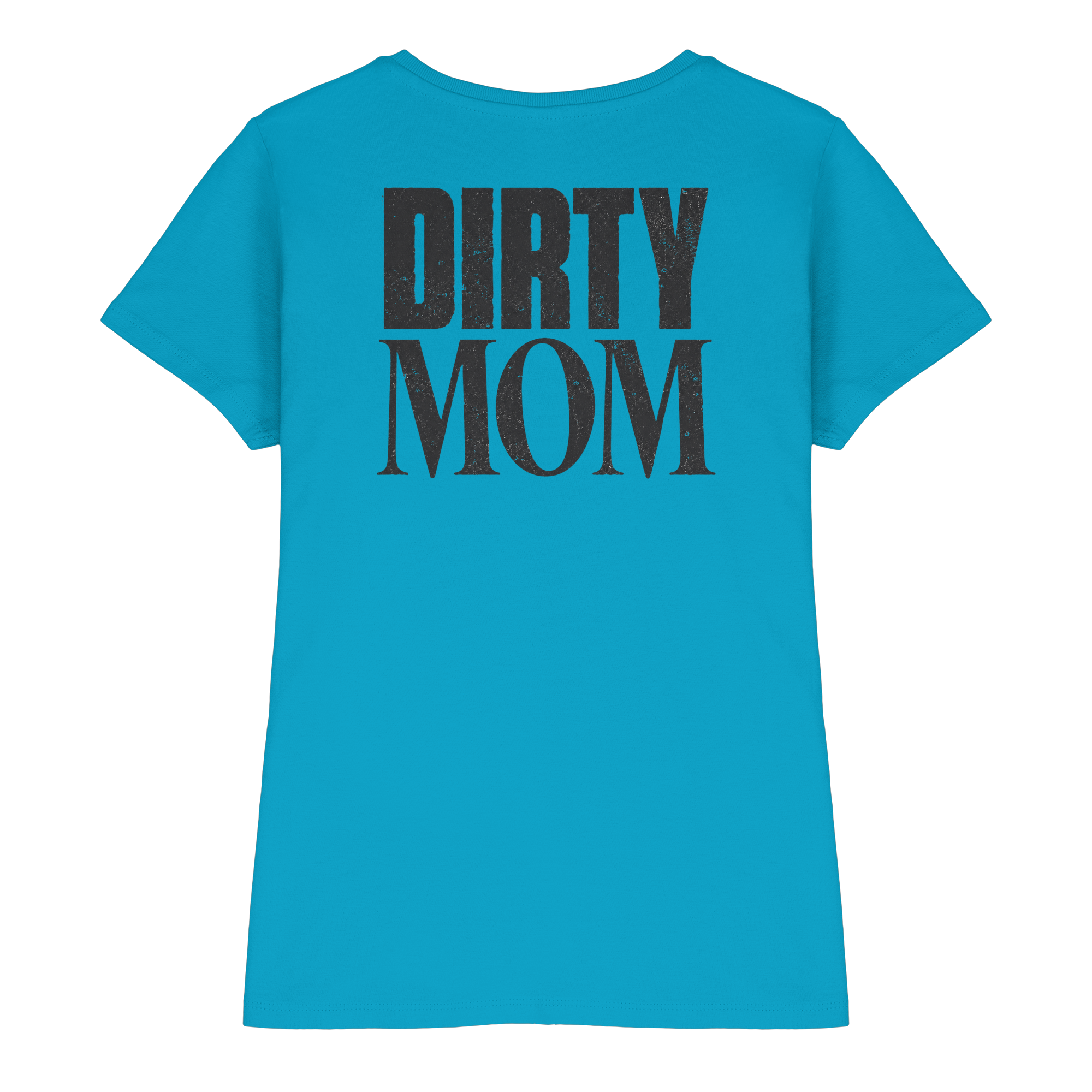 Dirty MOM - Ladies Premium Shirt