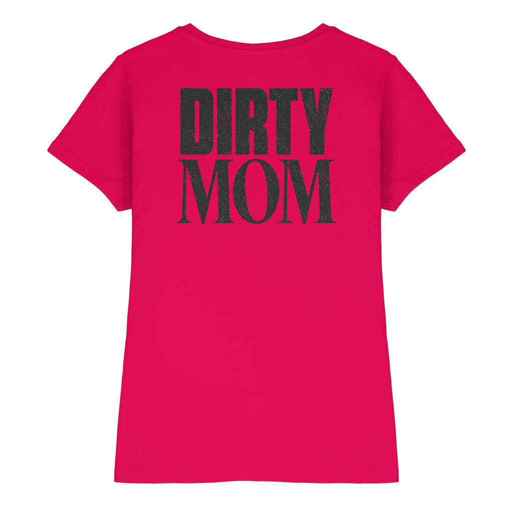 Dirty MOM - Ladies Premium Shirt