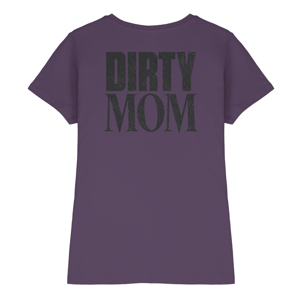 Dirty MOM - Ladies Premium Shirt