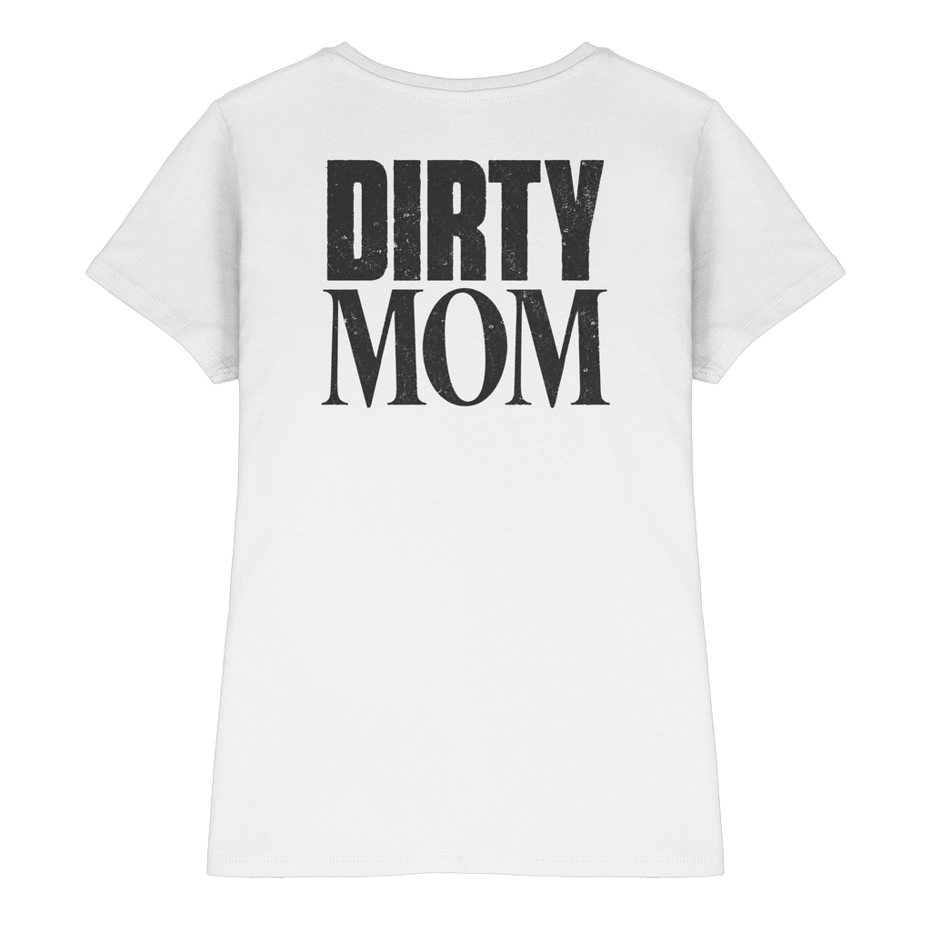 Dirty MOM - Ladies Premium Shirt